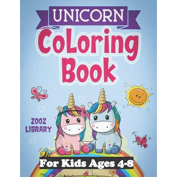 Unicorn Coloring Book For Kids Ages 4-8: A beautiful & Fun Collection Of More Than 60 Images Coloring For Kids (US Edition) (Paperback)