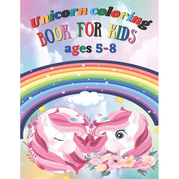 Unicorn Coloring Book For Kids Ages 5-8