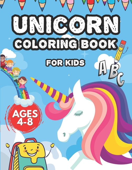 Unicorn Coloring Book For Kids Ages 4-8: Beautiful Unicorn Alphabet ...