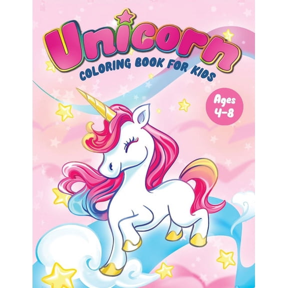 Unicorn Coloring Book for Kids Ages 4-8: Fun Children's Coloring Book - 50 Magical Pages with Unicorns, Mermaids & Fairi, (Paperback)