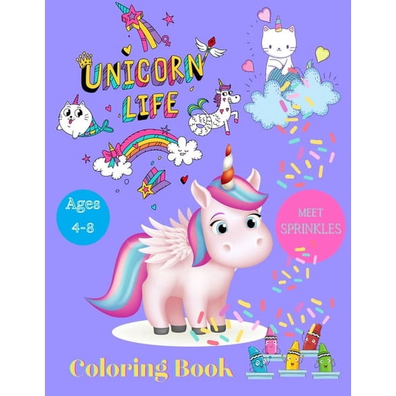 Unicorn Coloring Book: Meet Sprinkles the Unicorn - Unicorn Life: Unicorn Unicorn Unicorn: Fun & Coloring, (Paperback)