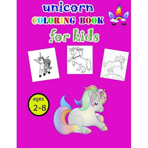 Unicorn Coloring Book for Kids Ages 2-8: nice coloring book for children from 2 to 8 is a good gift, size: 8.5 x 11 inches, 50 pages. (Paperback)