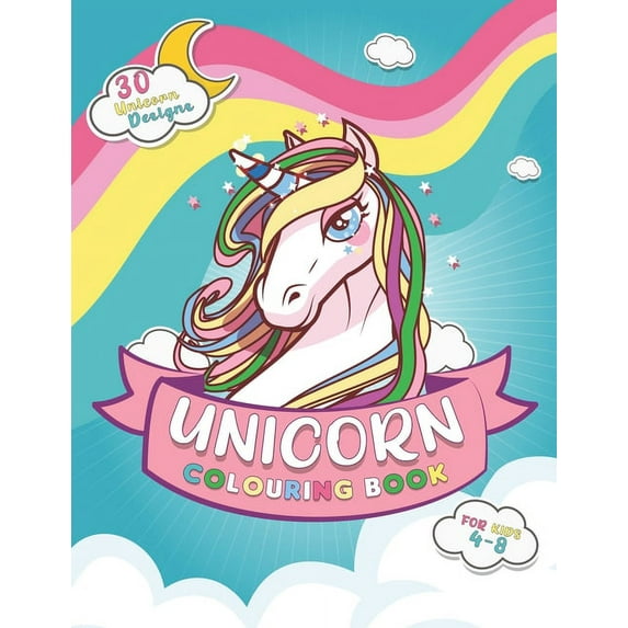 Unicorn Colouring Book : For kids ages 4-8, 30 Adorable Designs for Boys and Girls (Paperback)