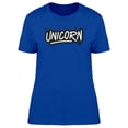 thumbnail image 1 of Unicorn, Cool Fantasy Quote T-Shirt Women -Image by Shutterstock, Female Medium, 1 of 2