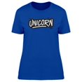 thumbnail image 1 of Unicorn, Cool Fantasy Quote T-Shirt Women -Image by Shutterstock, Female Small, 1 of 2