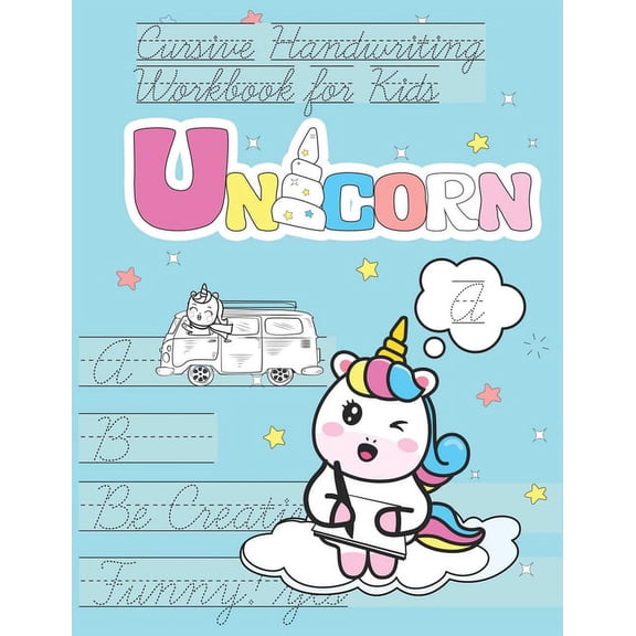 Unicorn Cursive Handwriting Workbook for Kids: italics beautiful handwriting for children Awesome Present for Children to develop thier skills, (Paperback)