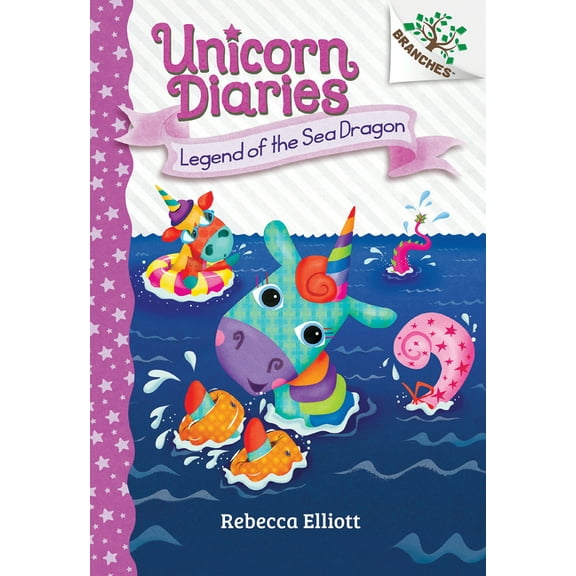 Unicorn Diaries Legend of the Sea Dragon: A Branches Book (Unicorn Diaries #12): Volume 12, (Hardcover)