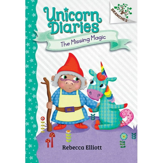 Unicorn Diaries The Missing Magic: A Branches Book (Unicorn Diaries #7): Volume 7, Book 7, (Hardcover)