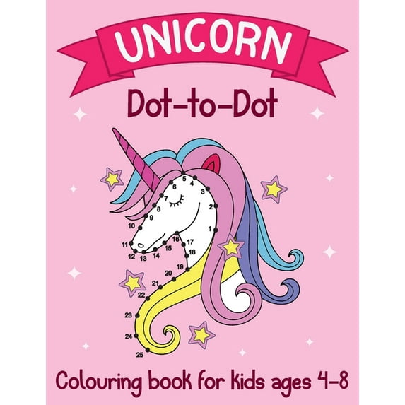 Unicorn Dot to Dot Colouring Book for Kids Ages 4-8: Unicorn Connect the Dots Activity Colouring Book for Kids, Perfect Gift for Children, (Paperback)