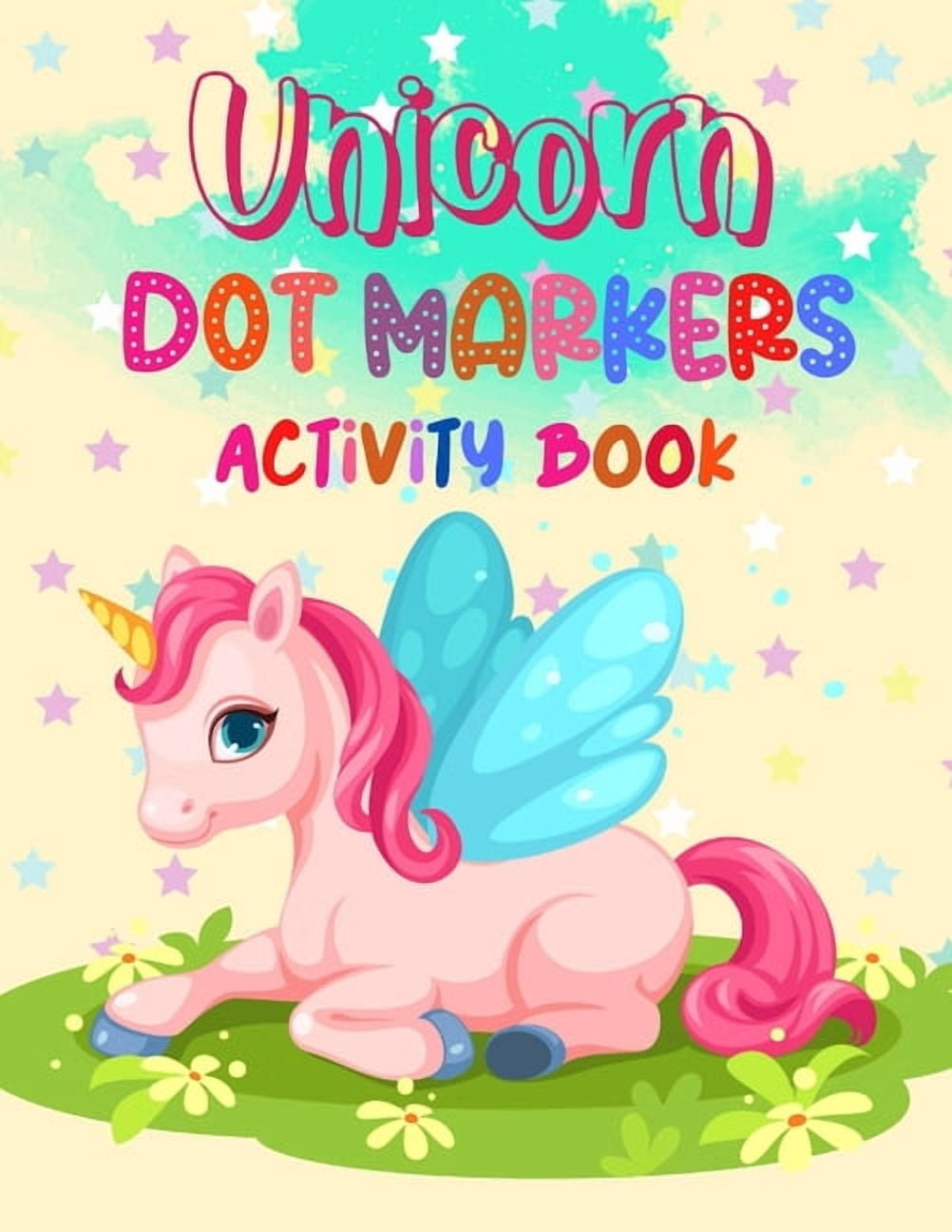 Unicorn Dot markers activity book: Dot markers coloring book for Kids ...