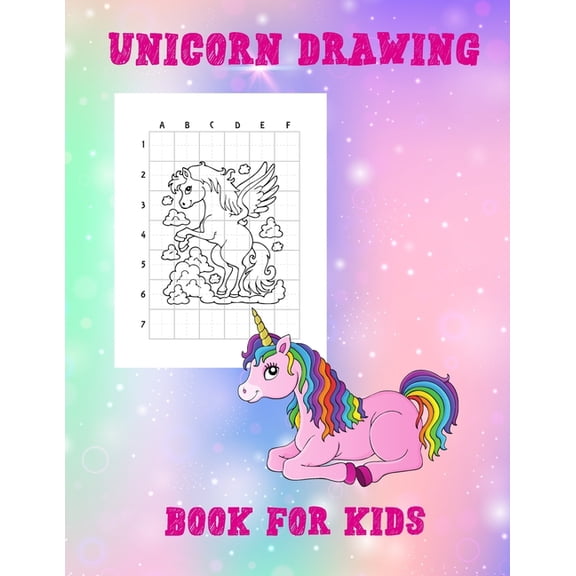 Unicorn Drawing Book For Kids: Step-By-Step How To Draw Unicorns For Kids - 60 Cute Unicorns To Draw & Color - 60 Pages 8.5 x 11 - Beginner-Friendly Empowering Art Activities for Tweens - Drawing Colo