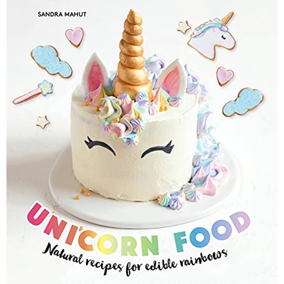 Pre-Owned Unicorn Food: Natural Recipes for Edible Rainbows, 9781631596018, 1631596012, Hardcover, Illustrated edition