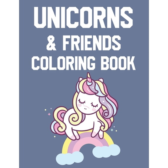 Unicorn & Friends Coloring Book: Awesome Unicorn Designs To Color And Trace, Magical Coloring Activity Sheets For Girls, (Paperback)