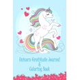 thumbnail image 1 of Unicorn Gratitude Journal & Coloring Book : Thankful journal and Coloring book for kids and child schoolers (AGES 8-12) on "UNICORN THEME" to teach children to practice gratitude and activity for funny kids. (Paperback), 1 of 1