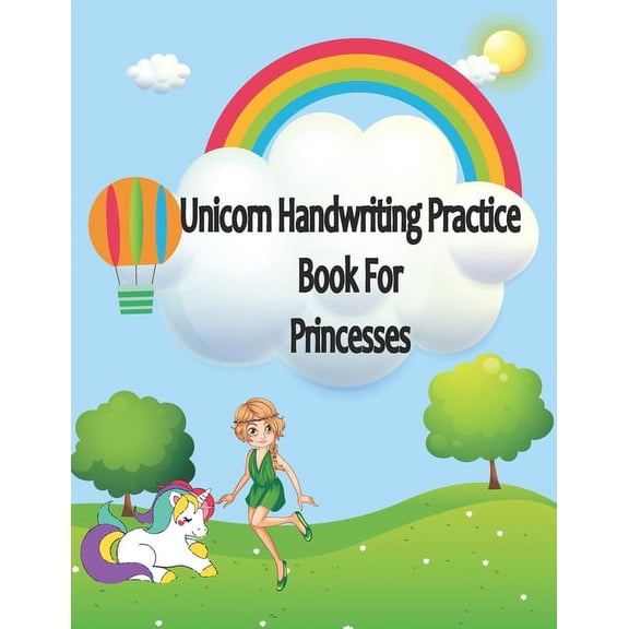 Unicorn Handwriting Practice Book for Princesses: A Handwriting practice workbook for young girls (learn to write, Presc, (Paperback)