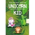 thumbnail image 1 of Unicorn Kid - Short Stories For Kids With Pictures: Bedtime Stories For Kids - Children's Books, 1 of 1