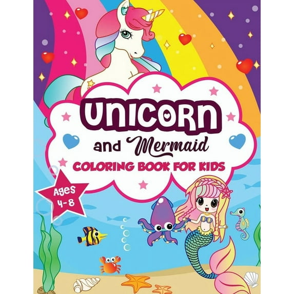 Unicorn and Mermaid Coloring Book for Kids ages 4-8: A Fun and Beautiful Collection of 80 Mermaid and Unicorn Illustrati, (Paperback)