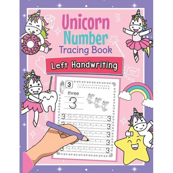 Unicorn Number Tracing Book Left Handwriting: Magical Practice Workbook for Left-Handed Preschoolers - Perfect Math Learning Worksheets for Kindergarten and Pre K Lefties (Paperback)