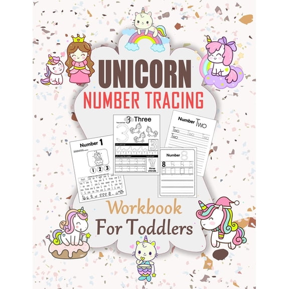 Unicorn Number Tracing Workbook For Toddler: Ages 2-4 Beginner Math Preschool Learning Book with Number Tracing and Matching Activities for 2, 3 and 4