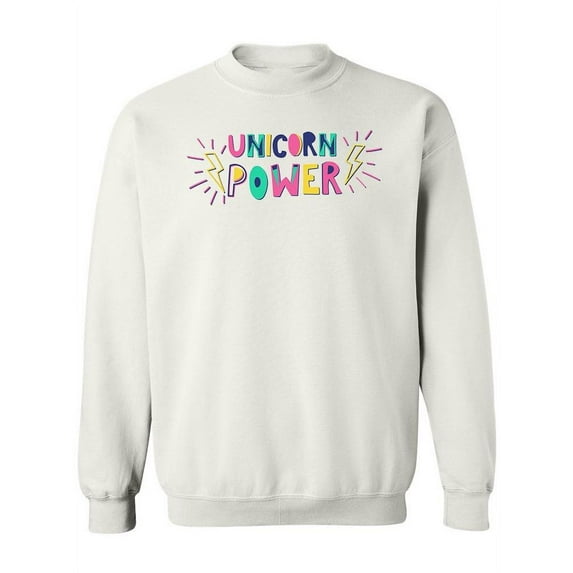 Unicorn Power Colorful Quote Sweatshirt Women -Image by Shutterstock, Female 3X-Large