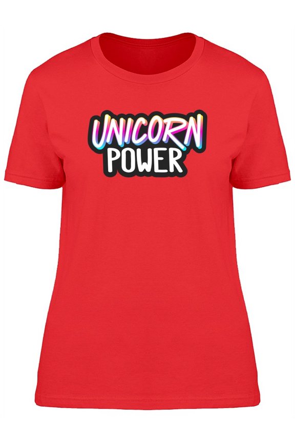 Unicorn Power Magical Cool Quote T-Shirt Women -Image by Shutterstock, Female Small
