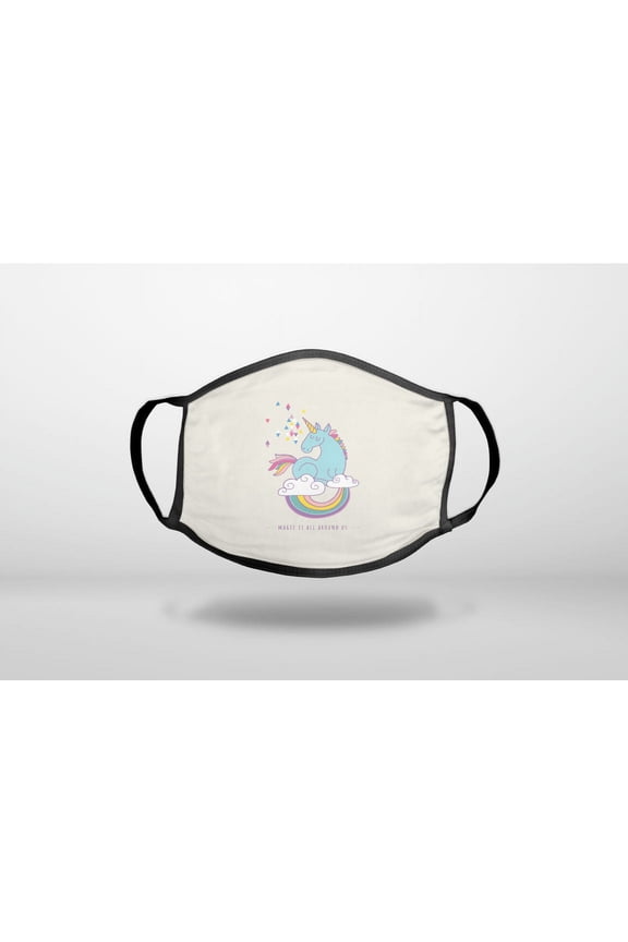 Unicorn Rainbow - Magic Is All Around Us - 3-Ply Reusable Soft Cloth Face Covering, Unisex, Cotton Inner Layer