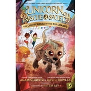 Unicorn Rescue Society The Chupacabras of the R o Grande, Book 4, Paperback