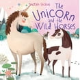 thumbnail image 1 of Unicorn Stories: The Unicorn and the Wild Horses (Hardcover), 1 of 1