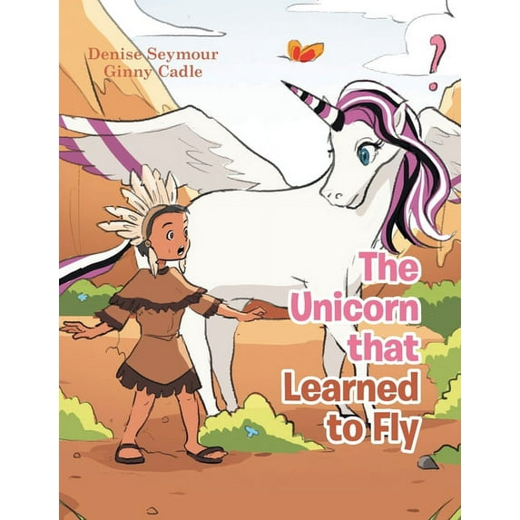 The Unicorn That Learned to Fly, (Paperback)