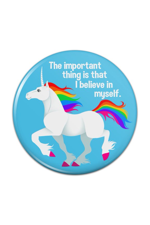 Unicorn The Important Thing is That I Believe in Myself Pinback Button Pin Badge - 3" Diameter