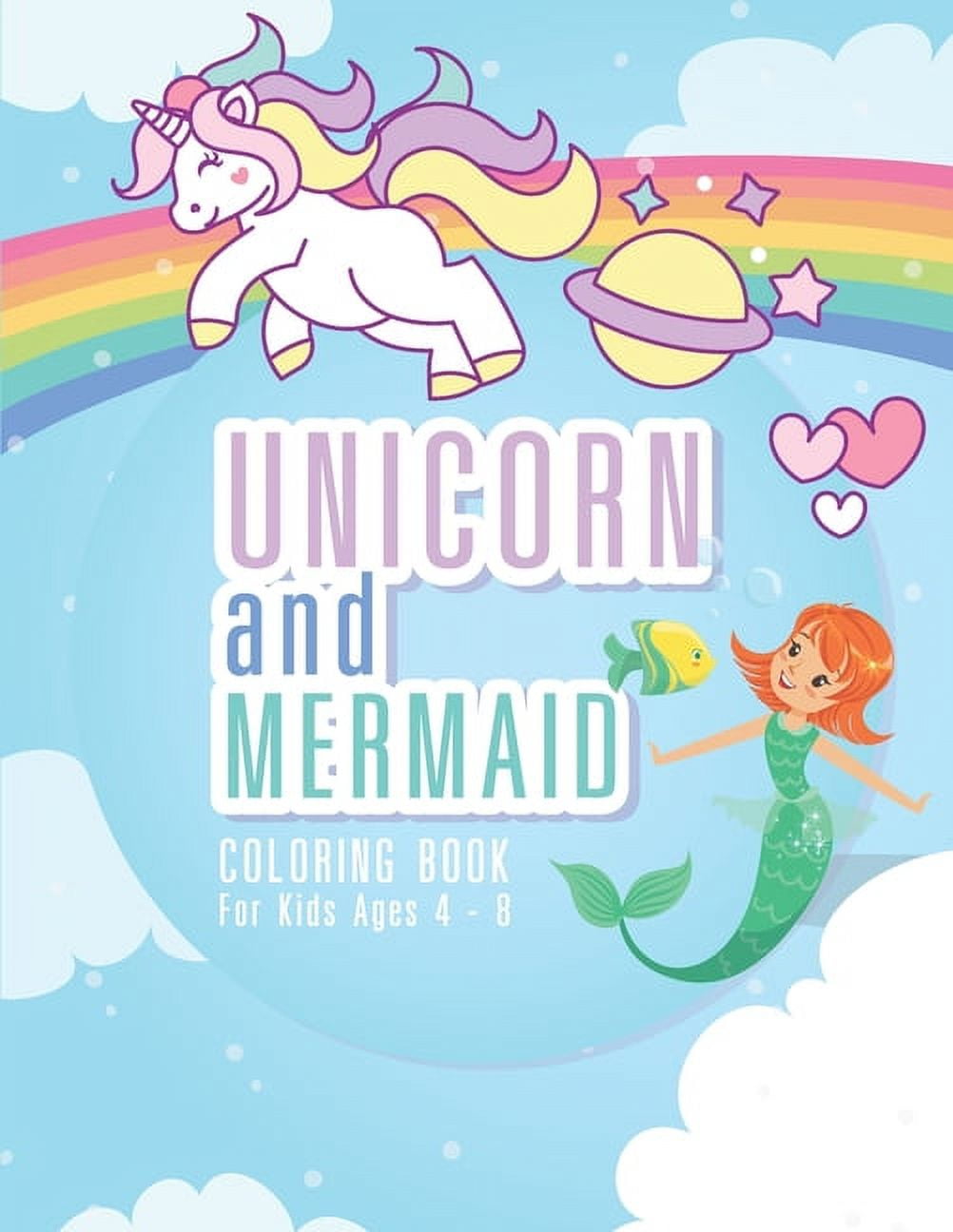 Unicorn Coloring Book For Kids Ages 4-8: Rainbow, Mermaid Coloring