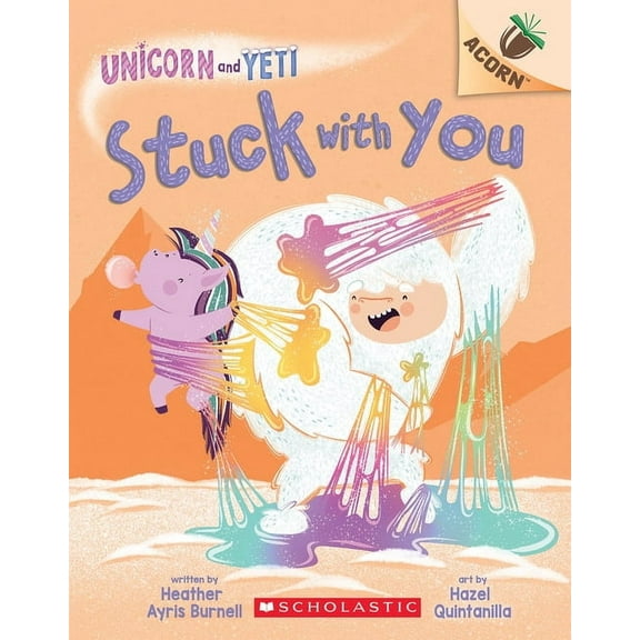 Unicorn and Yeti Stuck with You: An Acorn Book (Unicorn and Yeti #7): Volume 7, (Paperback)