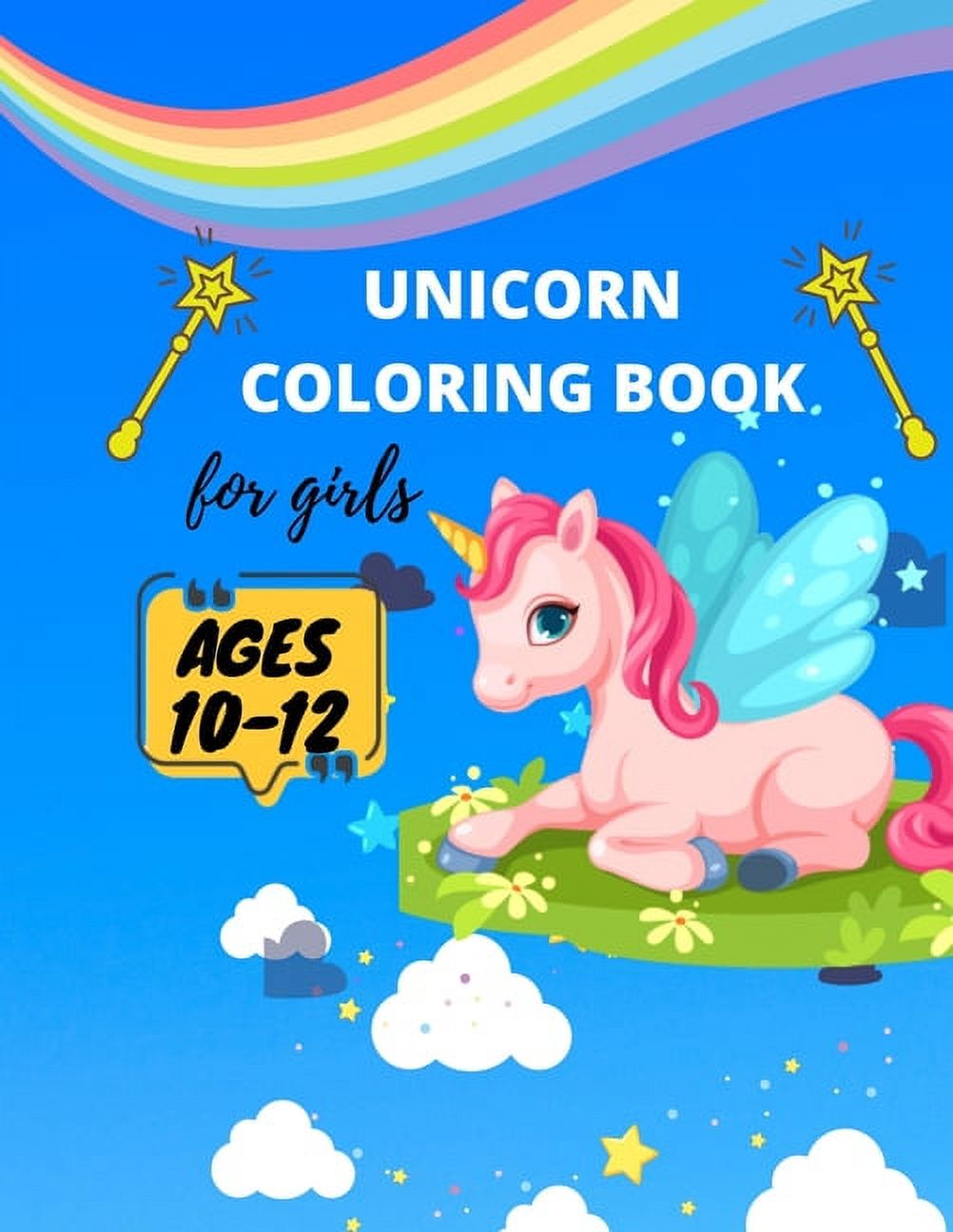 Unicorn coloring book for girls ages 10-12: A Fun and Educational girls ...