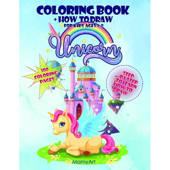 Unicorn: coloring book how to draw for kids ages 4-8, (Paperback)