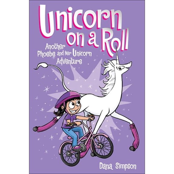 Pre-Owned Unicorn on a Roll: Another Phoebe and Her Unicorn Adventure (Unknown) 0606369856 9780606369855