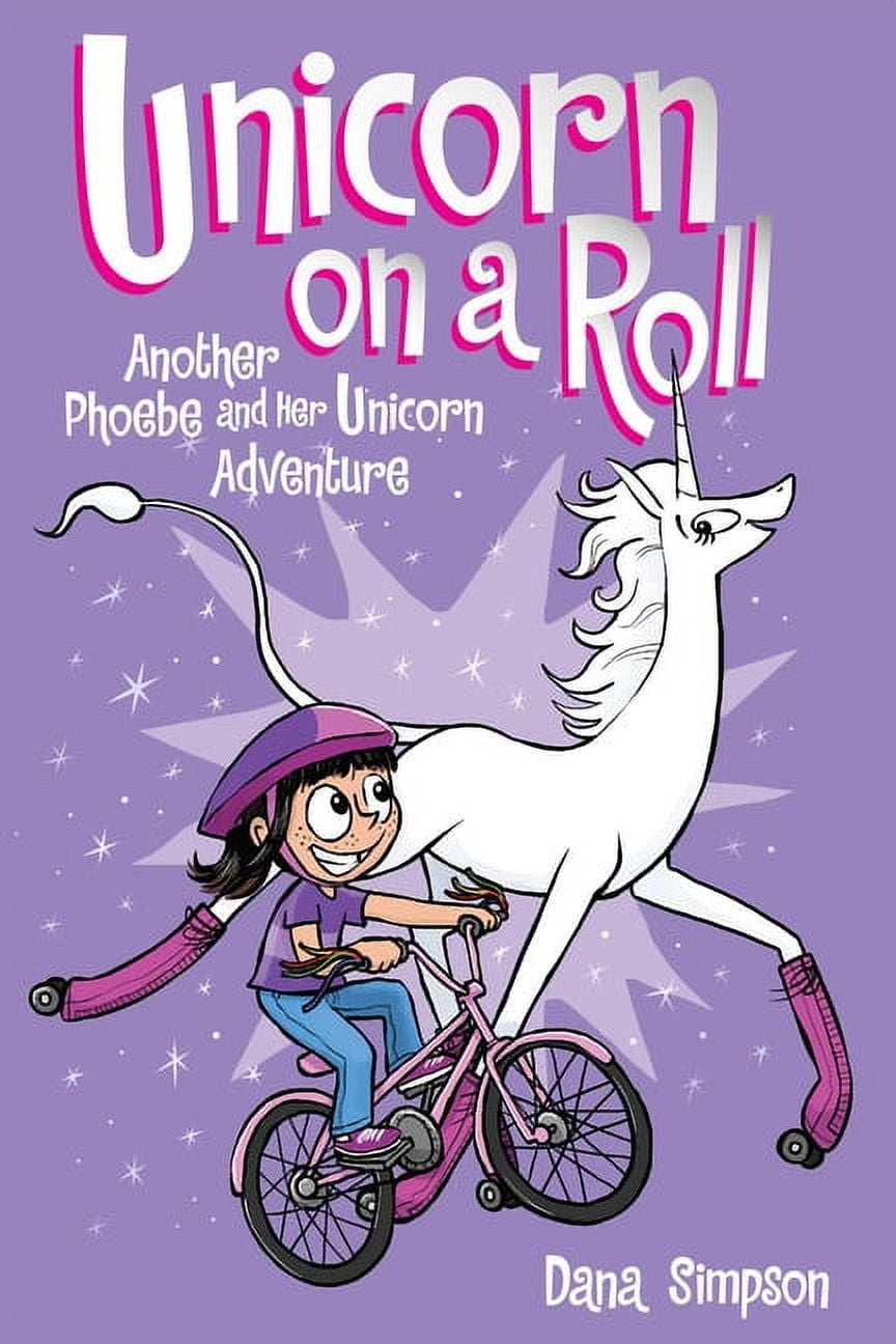 DANA SIMPSON Unicorn on a Roll (Phoebe and Her Unicorn Series Book 2): Another Phoebe and Her Unicorn Adventure (Paperback)