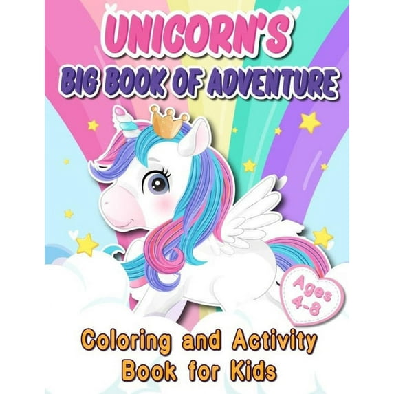 Unicorn's Big Book of Adventure: Coloring and Activity Book For Kids, (Paperback)