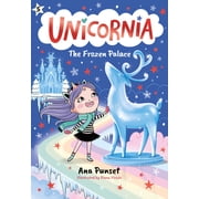Unicornia Unicornia The Frozen Palace A Magical Chapter Book for Kids Ages 5-7 about Friendship, Teamwork, and Winter Adventure, Hardcover