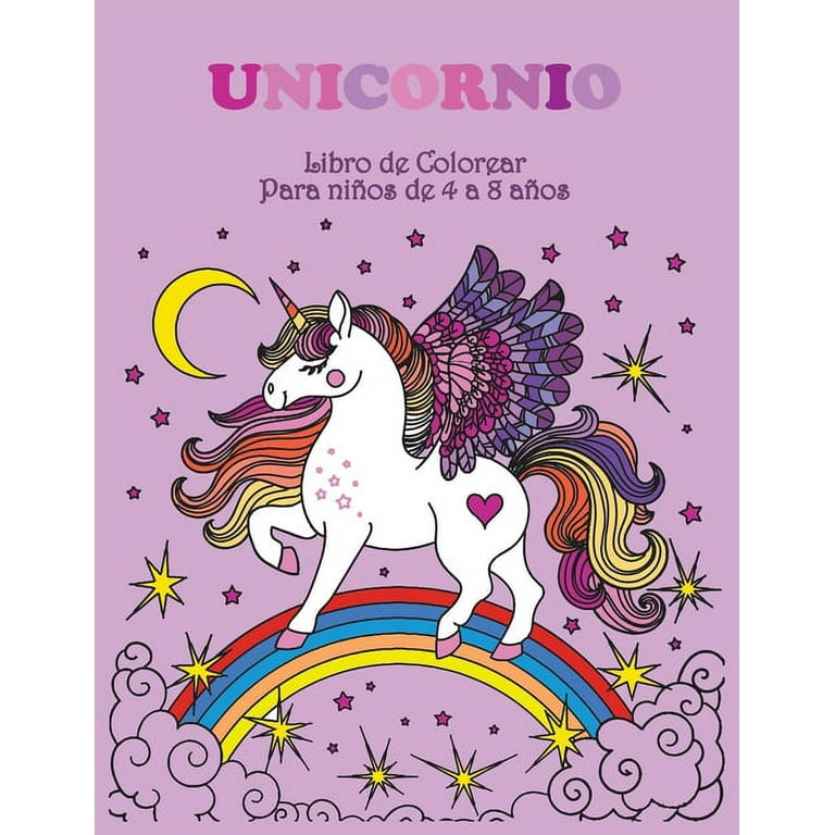 Libro para Colorear Unicornio: Lindo libro para colorear para niñas de 4 a  8 años 40 páginas para colorear para las pequeñas mentes creativas  (Paperback)