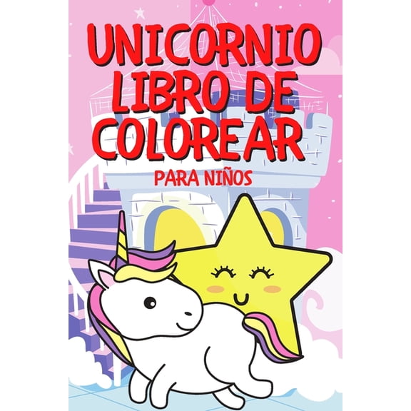 Unicornio Libro de Colorear Para Nios: Unicornio Libro Para Colorear Para Nios y Adultos, (Paperback)
