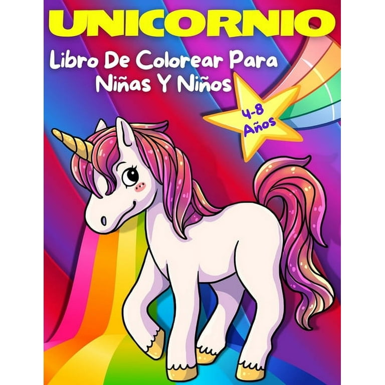 Unicornio Libro de Colorear para Niños y Niñas de 4 a 8 Años : Un bonito  cuaderno de colorear unicornios para niños y niñas. Páginas para colorear  unicornios mágicos y adorables. (Paperback) 