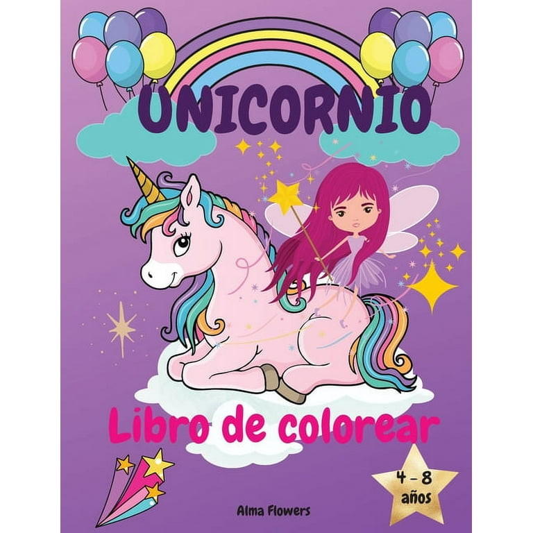 Unicornio libro de colorear : Unicornios, arco iris y otras imágenes  bonitas/para niñas de 4 a 8 años (Paperback) 