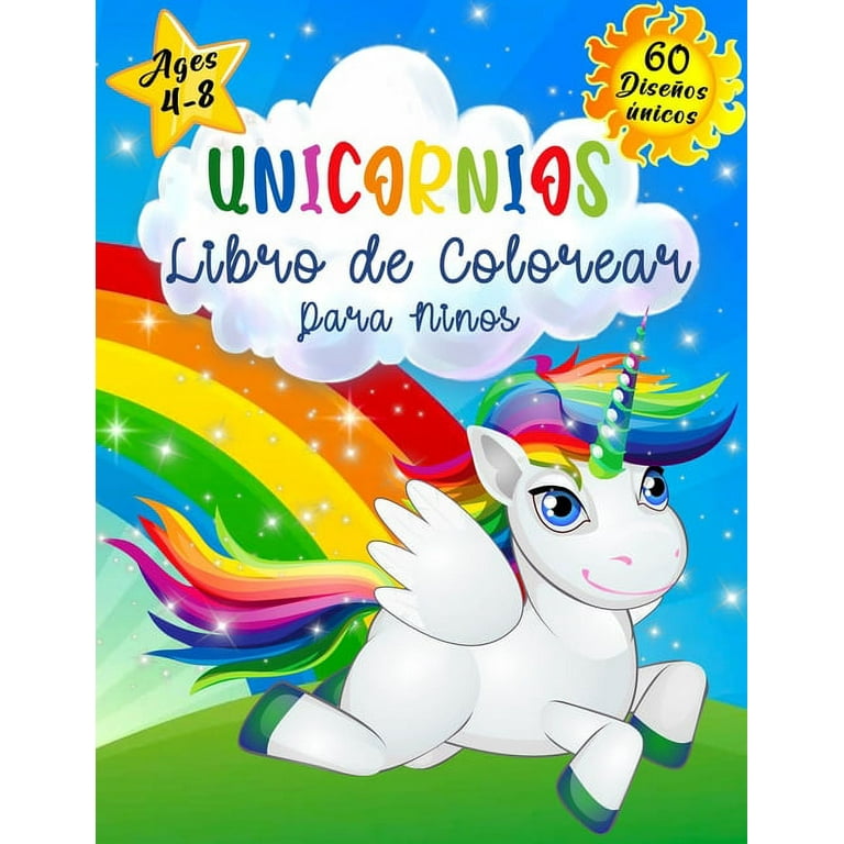 Unicornios Libro de Colorear para Niños de 4 a 8 Años : Libro para colorear  de unicornios para niños, libros para colorear para niños y niños pequeños, libros  para colorear divertidos llenos