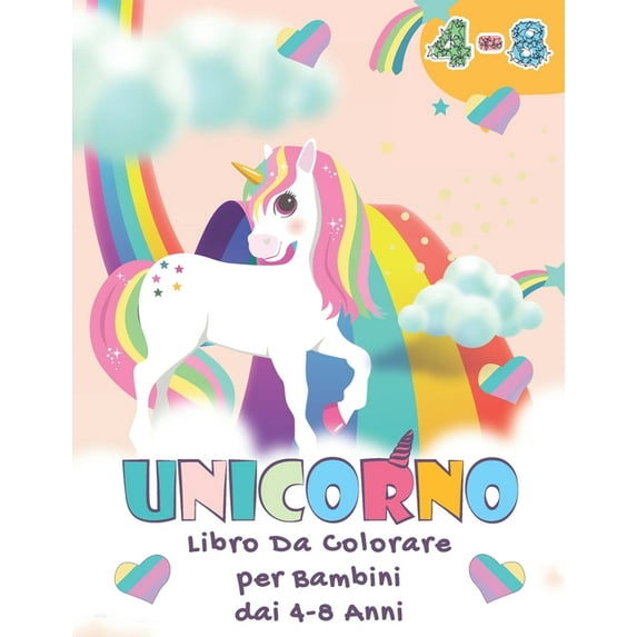 Unicorno - Libro da Colorare Per Bambini Dai 4 - 8 Anni: Un Bel Libro da Colorare Per Bambini, Ragazzi e Ragazze, (Paperback)
