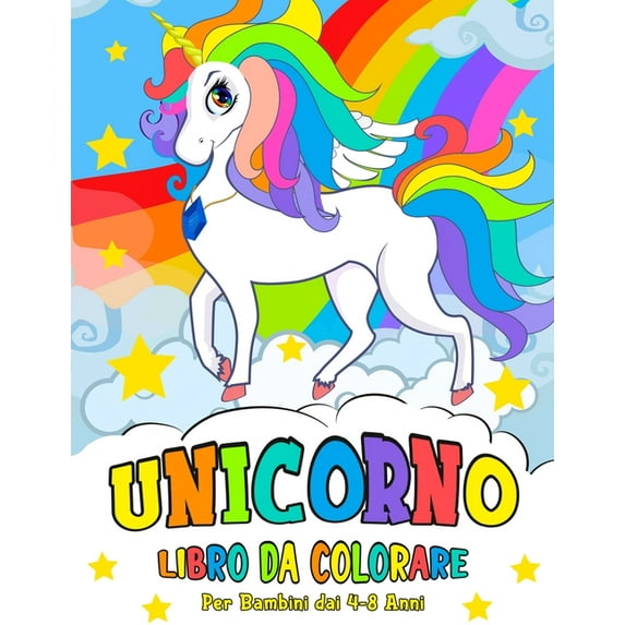 Unicorno Libro da Colorare: per Bambini dai 4-8 Anni