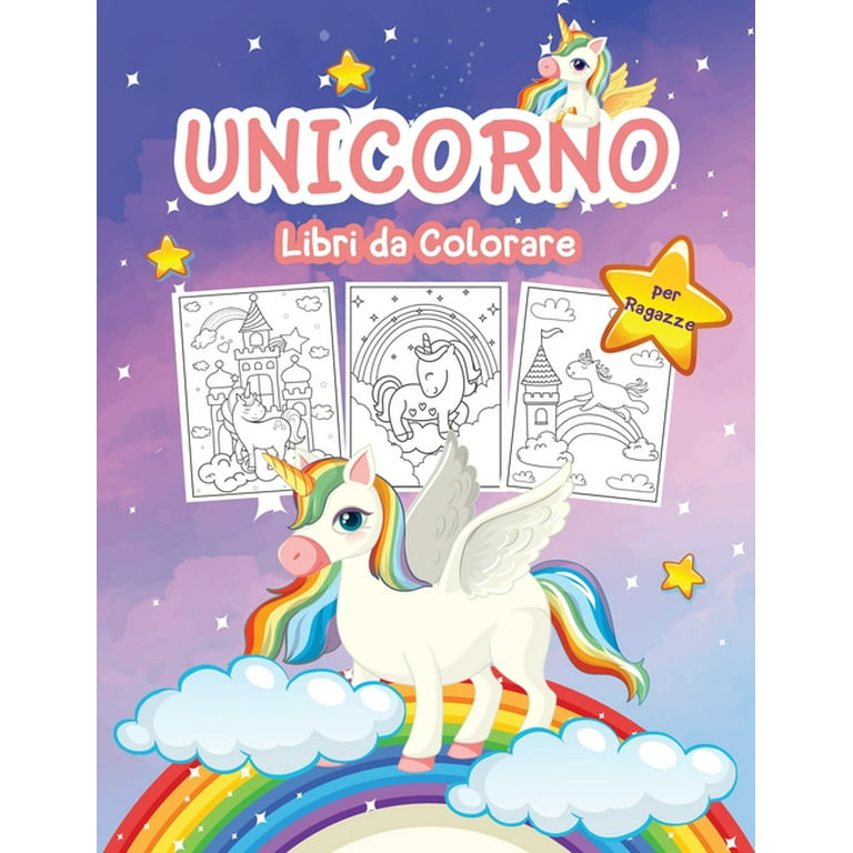 Unicorno Libro da Colorare per Ragazze : Grande Unicorn Activity Book per  ragazze e bambini. Libro regalo Unicorno perfetto per i bambini e le bambine  che amano gli unicorni (Paperback) 