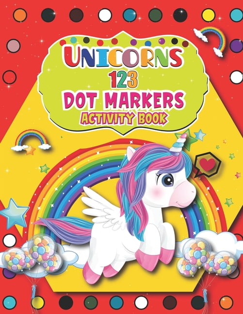 Unicorns 123 Dot Markers Activity Book: Big Dot Activity for Boys and ...