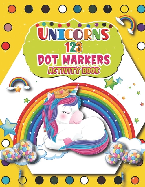Unicorns 123 Dot Markers Activity Book : Great Unicorn Activity for ...