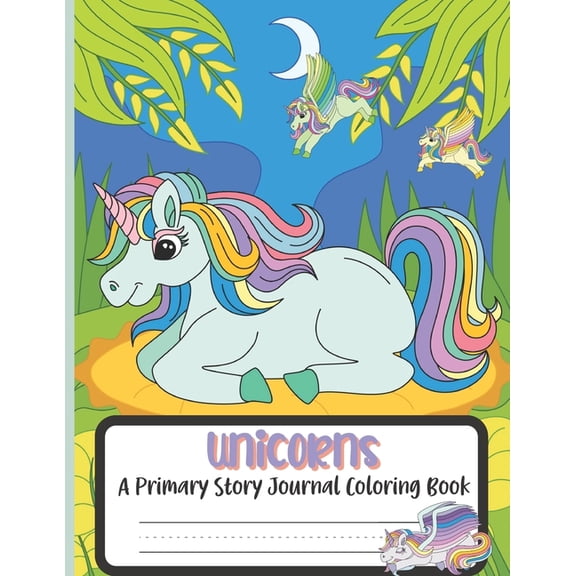 Unicorns A Primary Story Journal Coloring Book: Composition Handwriting Notebook and Coloring Pages, (Paperback)