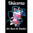 thumbnail image 1 of Unicorns Are Born In October: Happy Unicorn Birthday, (Paperback), 1 of 1